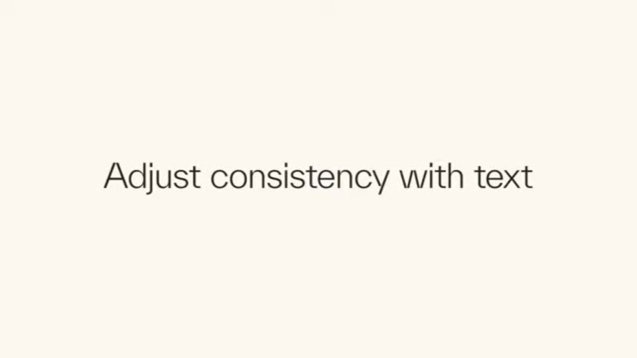 Tune the text consistency at 0:22